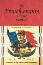 The French Empire at War, 1940-45 (Studies in Imperialism) by Thomas New.+ picture