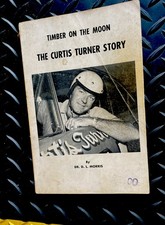 Timber On the Moon the Curtis Turner Story by D. Morris 1966 Paperback VTG Book picture