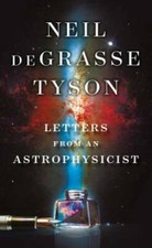 Letters from an Astrophysicist - Hardcover By deGrasse Tyson, Neil - GOOD picture