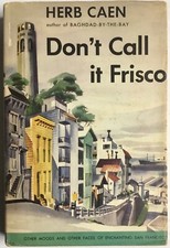 Don’t Call it Frisco by Herb Caen Signed 1st Ed 1953 HCDJ Good Condition picture
