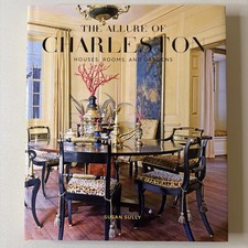 The Allure of Charleston: Houses, Rooms, and Gardens by Susan Sully (HCDJ, 2025) picture