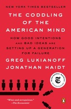 The Coddling of the American Mind: How Good Intentions and Bad Ideas Are Set... picture
