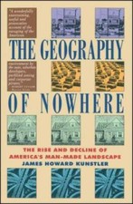 The Geography of Nowhere: The Rise and Decline of America's Man-Made La - GOOD picture