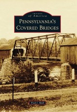 NEW Arcadia Publishing Pennsylvania's Covered Bridges, PA 9780738592497 Images o picture