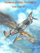 Normandie-Niemen Volume III: Histoire du groupe de chasse de la France Libre-, picture