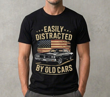Easily Distracted By Old Cars T-Shirt – Classic Muscle Car Sarcastic Tee picture