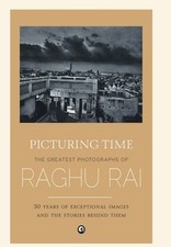 Picturing Time by Raghu Rai Hardcover Book picture