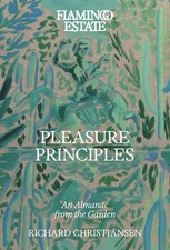 Flamingo Estate Pleasure Principles: An Almanac from the Garden Paperback picture