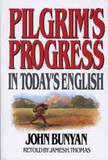 Pilgrim's Progress in Today's English by Thomas, James; Bunyan, John picture