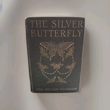 Rare 1st Ed. 'The Silver Butterfly'~Mrs. WILSON Woodrow~1908~Embossed Cover picture