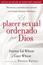 El placer sexual ordenado por Dios: Técnicas y satisfacción sexual en  .. NEW picture