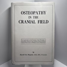 Osteopathy in the Cranial Field Magoun 1976 3rd Ed Hardcover DJ picture