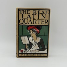 The Real Latin Quarter F. Berkeley Smith 1901 Illustrated Paris Travel Funk & picture