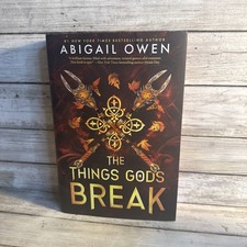 New The Things Gods Break By Abigail Owen 2025, Hardcover First Edition picture