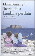 Storia della bambina perduta. L'amica geniale E. Ferrante picture