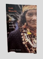 Crude Chronicles : Indigenous Politics, Multinational Oil, Neoliberalism Ecuador picture