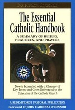 The Essential Catholic Handbook: A Summary of Beliefs, Practices, an - VERY GOOD picture