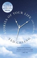 Stories of Your Life and Others by Chiang, Ted picture