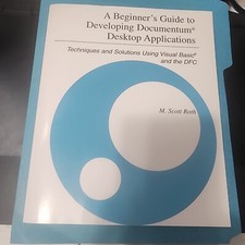M. Scott Roth  A Beginner's Guide to Developing Documentum  Desktop Applications picture