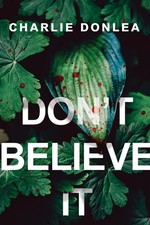 Don't Believe It by Charlie Donlea (2022, Trade Paperback) picture