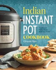 Indian Instant Pot(R) Cookbook: Traditional Indian Dishes Made Easy and Fast... picture