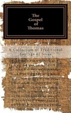 The Gospel Of Thomas: A Collection Of Traditional Sayings Of Jesus picture