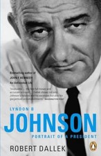 Lyndon B. Johnson: Portrait of a - Paperback, by Robert Dallek - Acceptable picture
