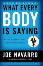 What Every BODY is Saying: An Ex-FBI Agent’s Guide to Speed-Re - VERY GOOD picture