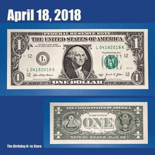 April 18, 2018 Birthday Anniversary $1 One Dollar Bill Serial Number 04182018 picture