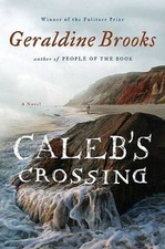 Caleb's Crossing: A Novel - Hardcover By Brooks, Geraldine - GOOD picture