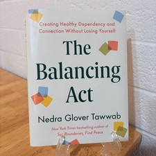 The Balancing Act: Creating Healthy Dependency and Connection.. 1st ed; HARDBACK picture