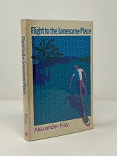 Alexander Key - Flight to the Lonesome Place - HCDJ 1st 1st - Scarce  picture