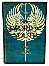 The Sword of Youth James Lane Allen 1915 First Edition Illustrated Hardcover picture