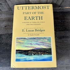 The Uttermost Part of the Earth Hardcover E. Lucas Bridges 2007 picture
