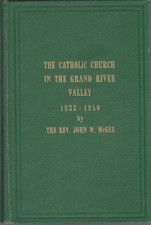 The Catholic Church in the Grand River Valley, 1833-1950, picture