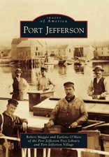 NEW Arcadia Publishing Port Jefferson, NY 9780738598178 Images of America Trade picture