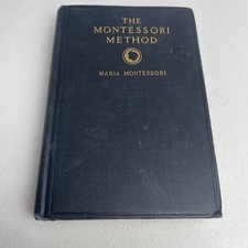 The Montessori Method - VTG 1912 - Maria Montessori - 6th ed. HC picture