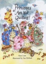 Princesses are Not Quitters By Kate Lum. 9780747561118 picture