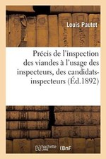 Precis de l'inspection des viandes, a l'usage des inspecteurs, des candidats--, picture