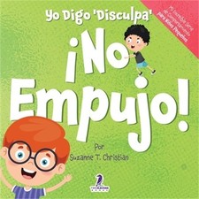 Yo Digo 'Disculpa' �No Empujo: Un Libro de Afirmaciones para Ni�os Peque�os Sob picture