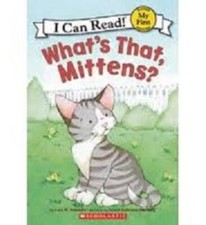 What's That, Mittens? (I Can Read) - Pamphlet By Lola M. Schaefer - GOOD picture