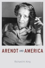 Arendt and America by Richard H. King (2015, Hardcover) picture
