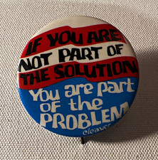 1960s Eldridge Cleaver “If you are not part of the solution…” Pinback Button picture