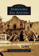 Downtown San Antonio (Images of America) - Paperback - VERY GOOD picture