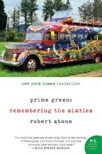 Prime Green: Remembering the Sixties - Paperback By Stone, Robert - GOOD picture