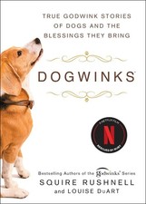 Dogwinks: True Godwink Stories of Dogs and the Blessings They ... picture
