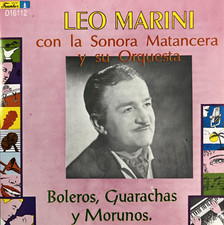Leo Marini con La Sonora Matancera y su Orquesta - Boleros, Guarachas y Morunos picture
