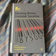 Worlds of Consumption Ser.: Decoding Modern Consumer Societies by Uwe... picture
