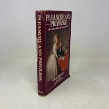 Pleasure and Privilege: Daily Life - Hardcover, by Bernier Olivier - Very Good b picture