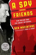 A Spy Among Friends: Kim Philby and the Great Betrayal - Hardcover - GOOD picture